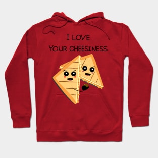 I love you cheesiness Hoodie